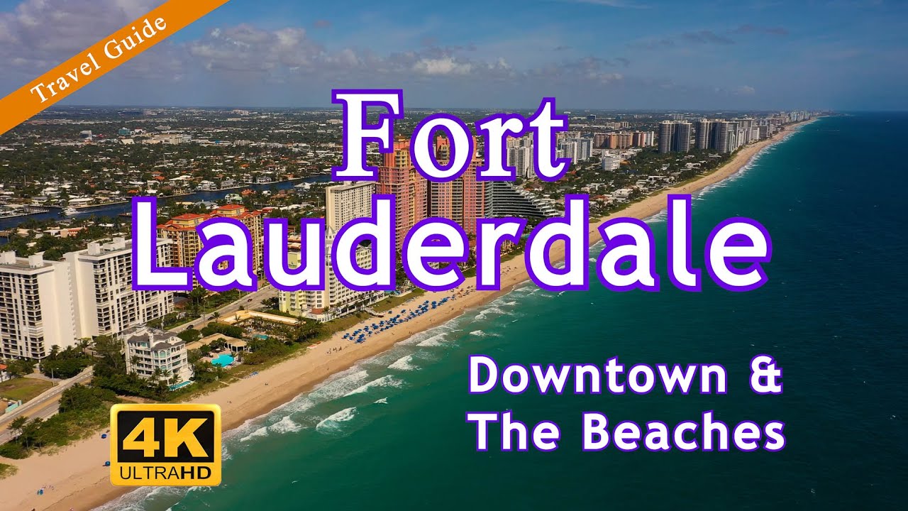 Fort Lauderdale Travel Guide - Downtown & The Beaches